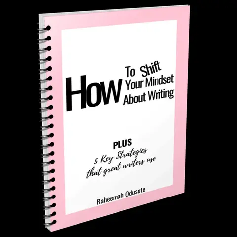 How To Shift Your Mindset About Writing